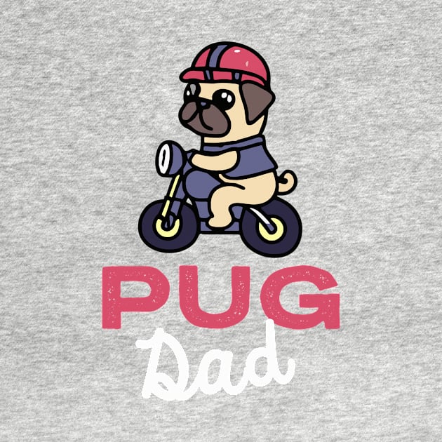 Pug Dad Biker Dog Owner Pugs Dog Father by BetterManufaktur